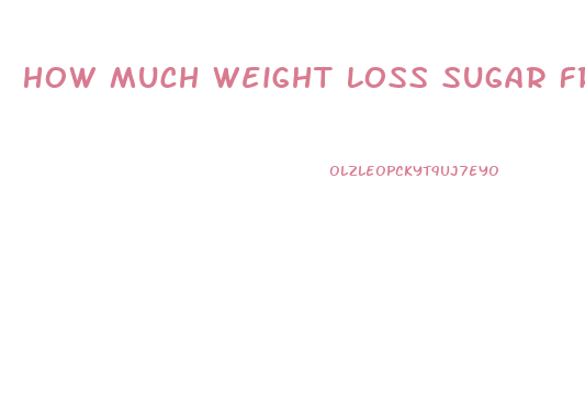 How Much Weight Loss Sugar Free Diet