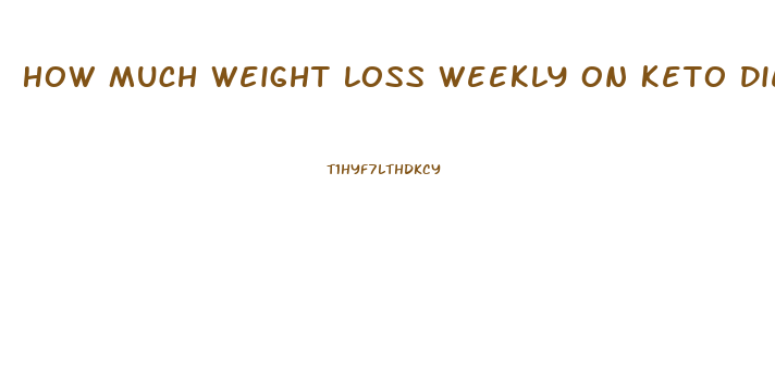 How Much Weight Loss Weekly On Keto Diet