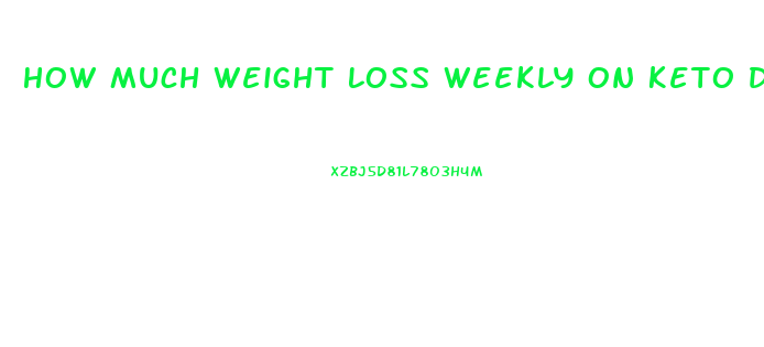 How Much Weight Loss Weekly On Keto Diet