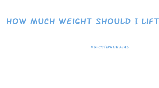 How Much Weight Should I Lift To Lose Weight