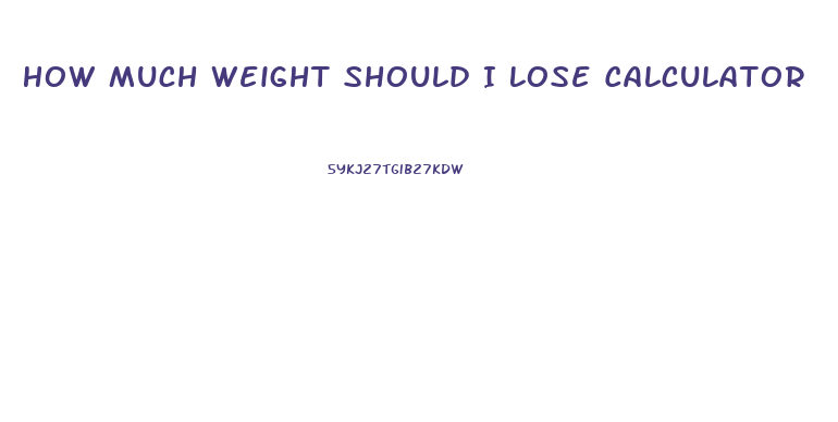 How Much Weight Should I Lose Calculator