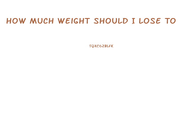 How Much Weight Should I Lose To Be Healthy