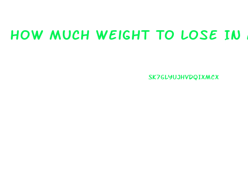 How Much Weight To Lose In A Week