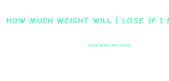 How Much Weight Will I Lose If I Eat 800 Calories A Day