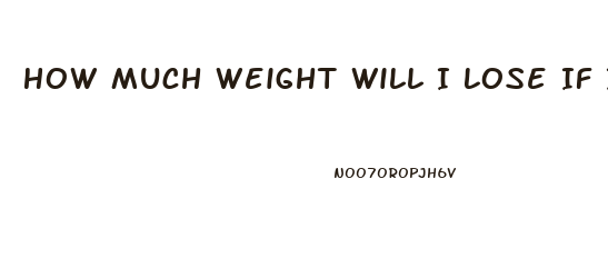 How Much Weight Will I Lose If I Fast For A Week