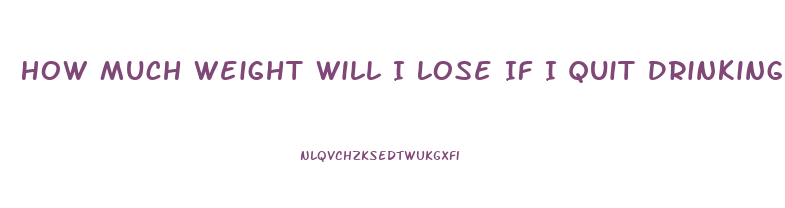 How Much Weight Will I Lose If I Quit Drinking