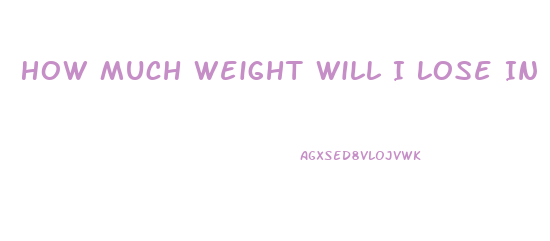 How Much Weight Will I Lose In Ketosis