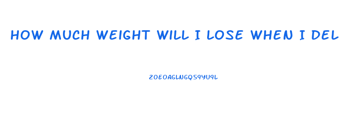 How Much Weight Will I Lose When I Deliver