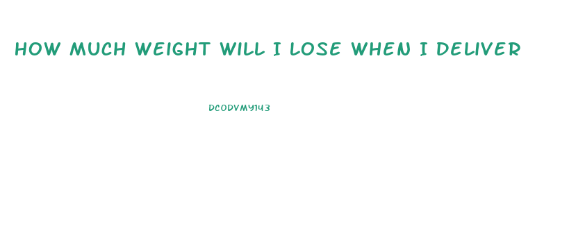 How Much Weight Will I Lose When I Deliver