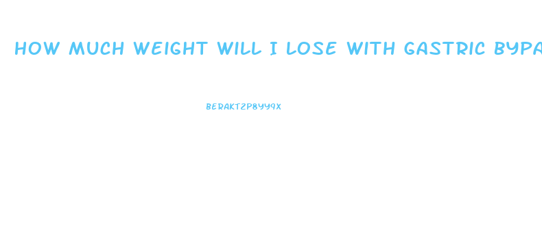 How Much Weight Will I Lose With Gastric Bypass