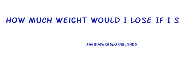 How Much Weight Would I Lose If I Stopped Eating For A Week