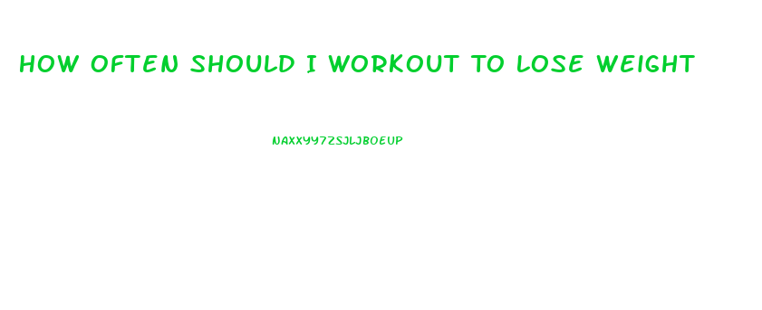 How Often Should I Workout To Lose Weight