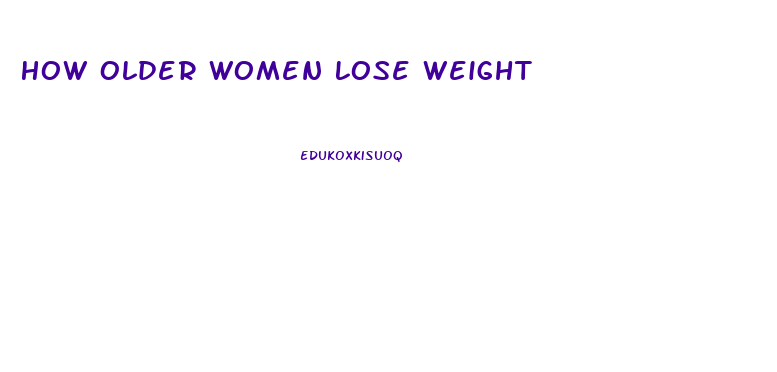 How Older Women Lose Weight