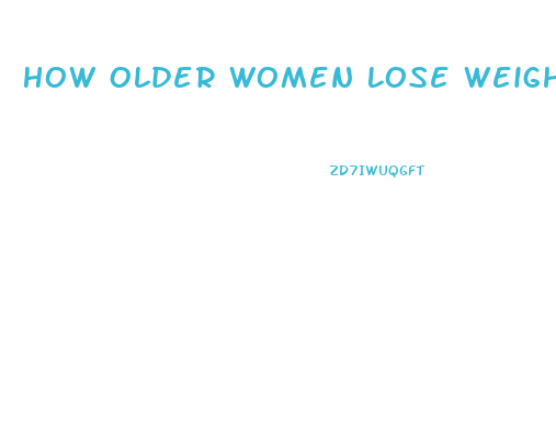 How Older Women Lose Weight