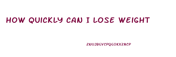 How Quickly Can I Lose Weight