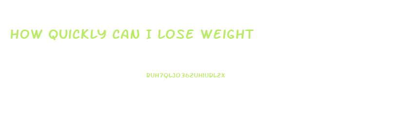 How Quickly Can I Lose Weight