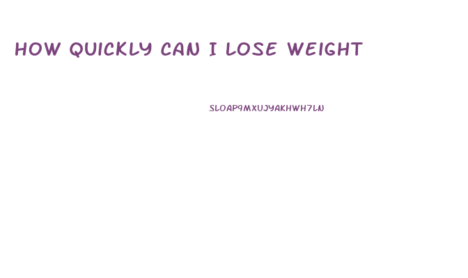 How Quickly Can I Lose Weight