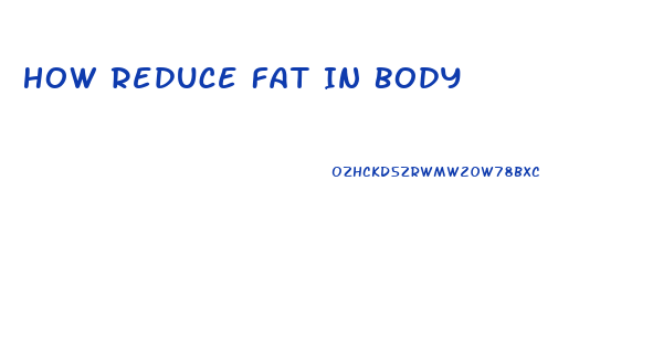 How Reduce Fat In Body