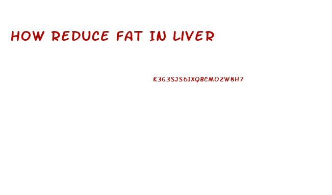 How Reduce Fat In Liver