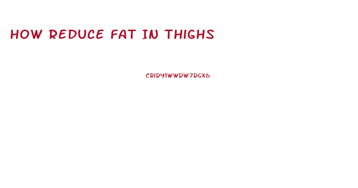 How Reduce Fat In Thighs