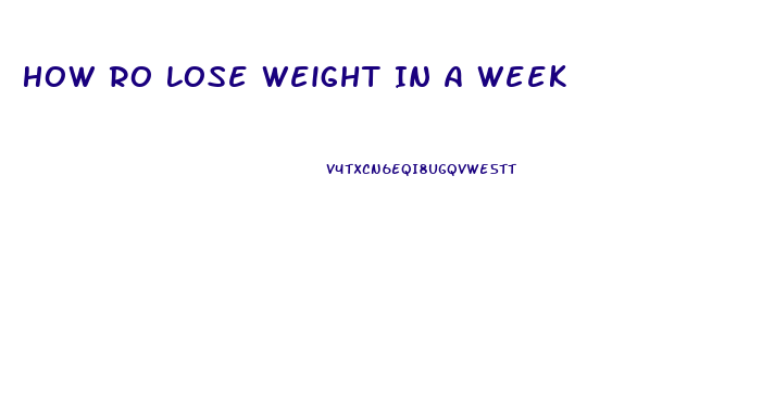 How Ro Lose Weight In A Week