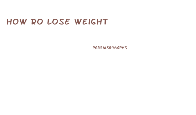 How Ro Lose Weight