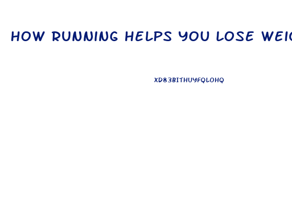 How Running Helps You Lose Weight