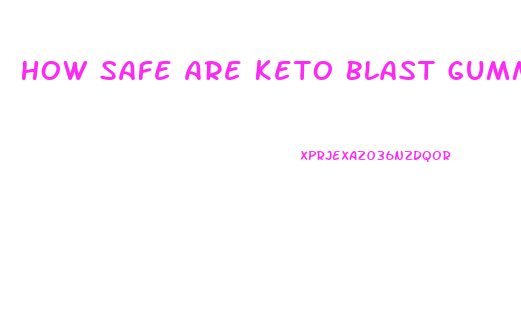 How Safe Are Keto Blast Gummies