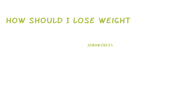 How Should I Lose Weight