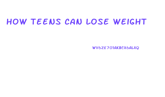 How Teens Can Lose Weight