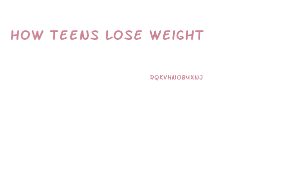 How Teens Lose Weight