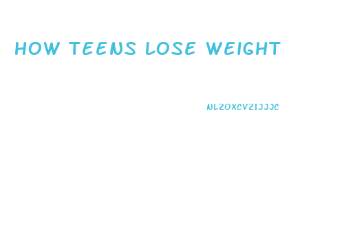 How Teens Lose Weight