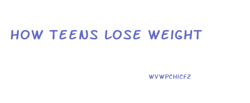 How Teens Lose Weight