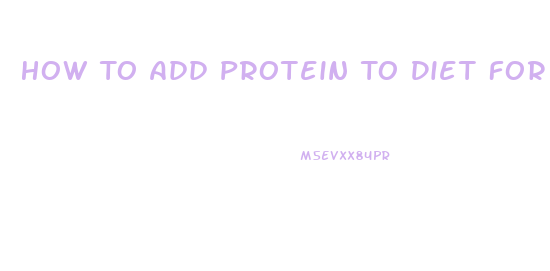 How To Add Protein To Diet For Weight Loss