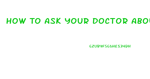 How To Ask Your Doctor About Starting A Diet Pill