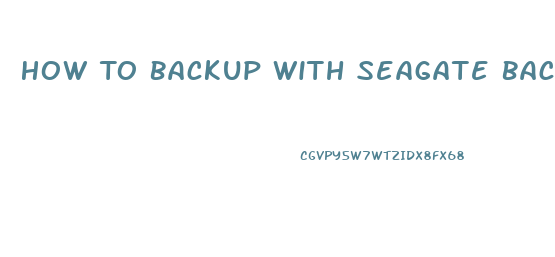 How To Backup With Seagate Backup Plus Slim