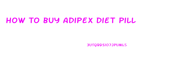 How To Buy Adipex Diet Pill