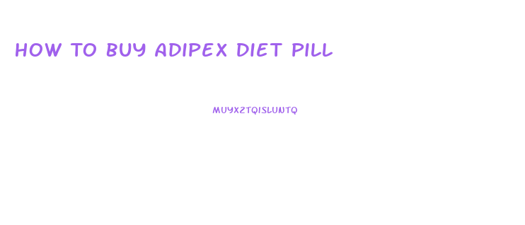 How To Buy Adipex Diet Pill