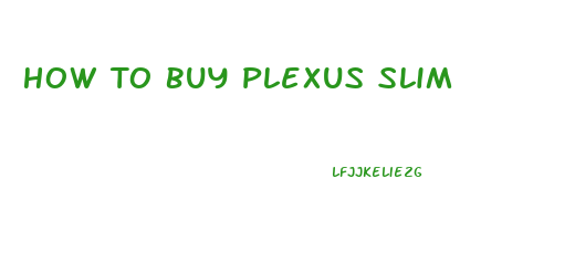 How To Buy Plexus Slim