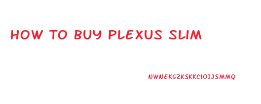 How To Buy Plexus Slim