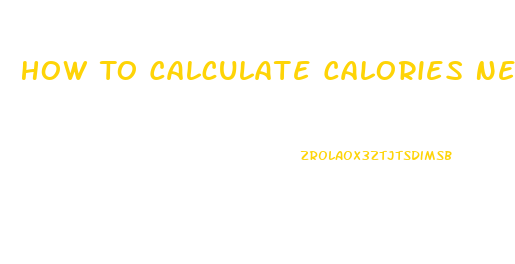 How To Calculate Calories Needed To Lose Weight