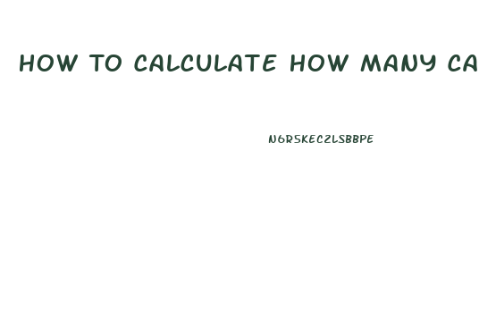 How To Calculate How Many Calories To Eat To Lose Weight