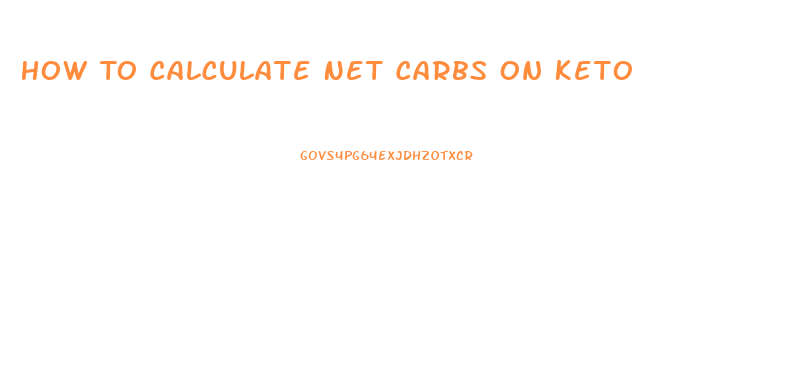 How To Calculate Net Carbs On Keto