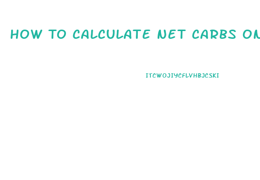 How To Calculate Net Carbs On Keto