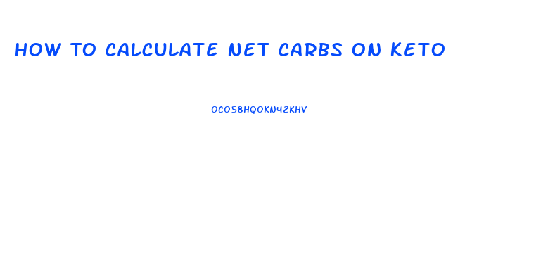 How To Calculate Net Carbs On Keto