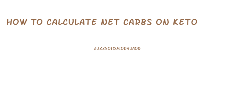 How To Calculate Net Carbs On Keto