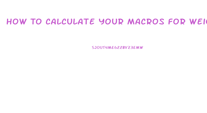 How To Calculate Your Macros For Weight Loss Rp Diet