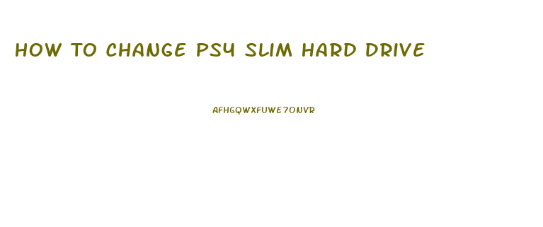 How To Change Ps4 Slim Hard Drive