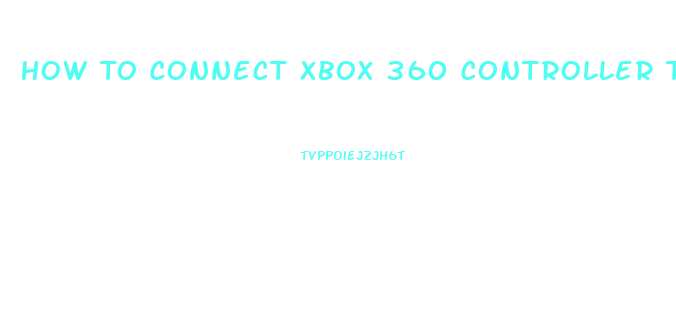 How To Connect Xbox 360 Controller To Xbox 360 Slim