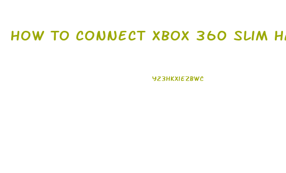 How To Connect Xbox 360 Slim Hard Drive To Pc